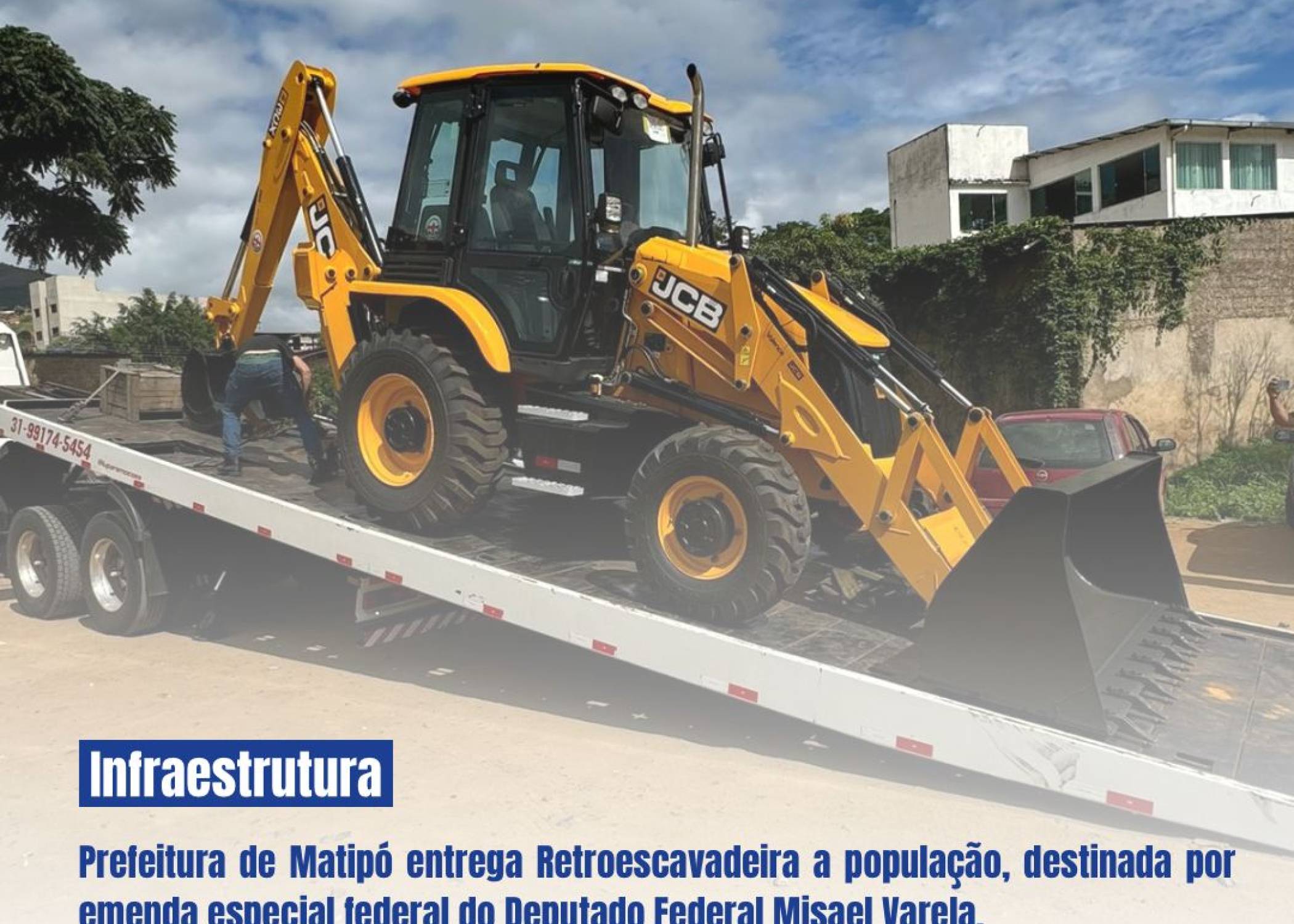 Prefeitura de Matipó Entrega Retroescavadeira à População, destinado por emenda especial federal do Deputado Federal Misael Varela.